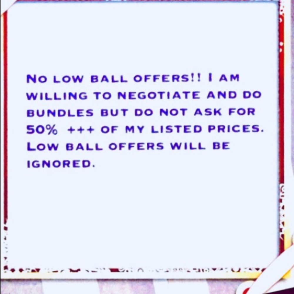 NO LOWBALL OFFERS ACCEPTED